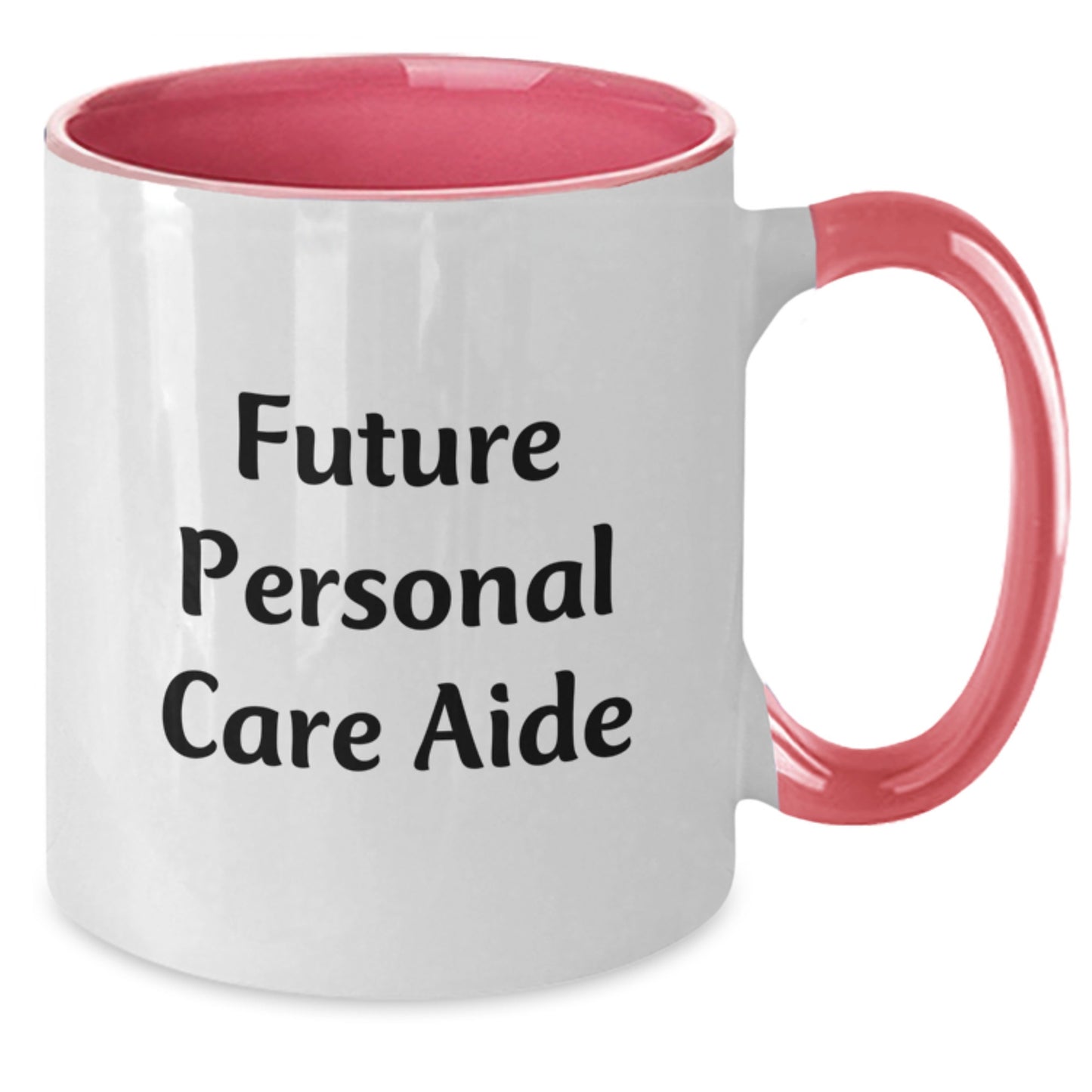 Funny Future Personal Care Aide Gifts from Friends, Birthday Unique Presents for Personal Care Aide, Two Tone Coffee Mug - Additional