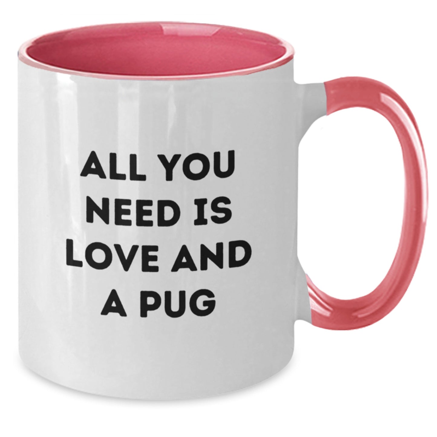 Pug Dog Lover Gifts from Friends and Family - Two Tone Funny Coffee Mug Quote 'All You Need Is Love And A Pug' Christmas Unique Items - Additional