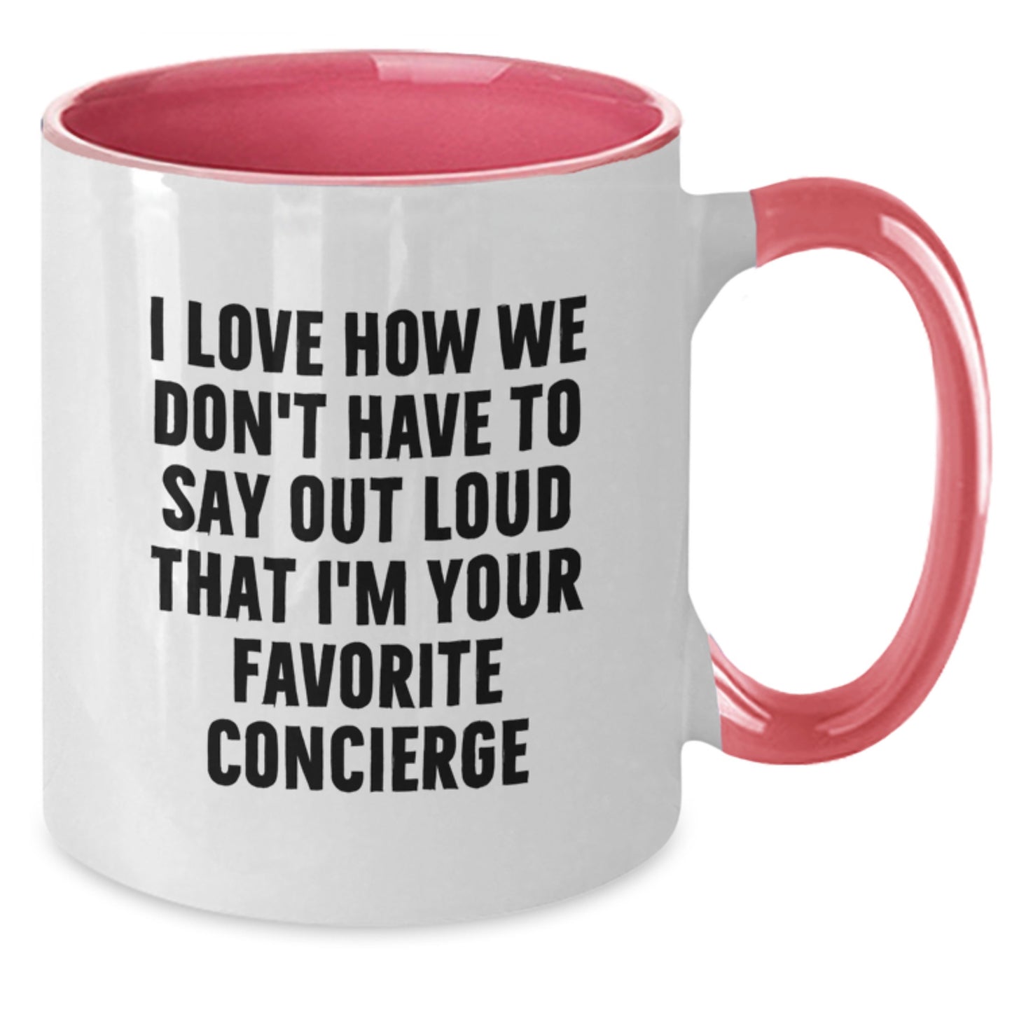 Funny Concierge Gifts from Friends and Family, Unique Two Tone Coffee Mug, I Love How We Don't Have To Say Out Loud That I'm Your Favorite Concierge Christmas Unique Gifts - Additional