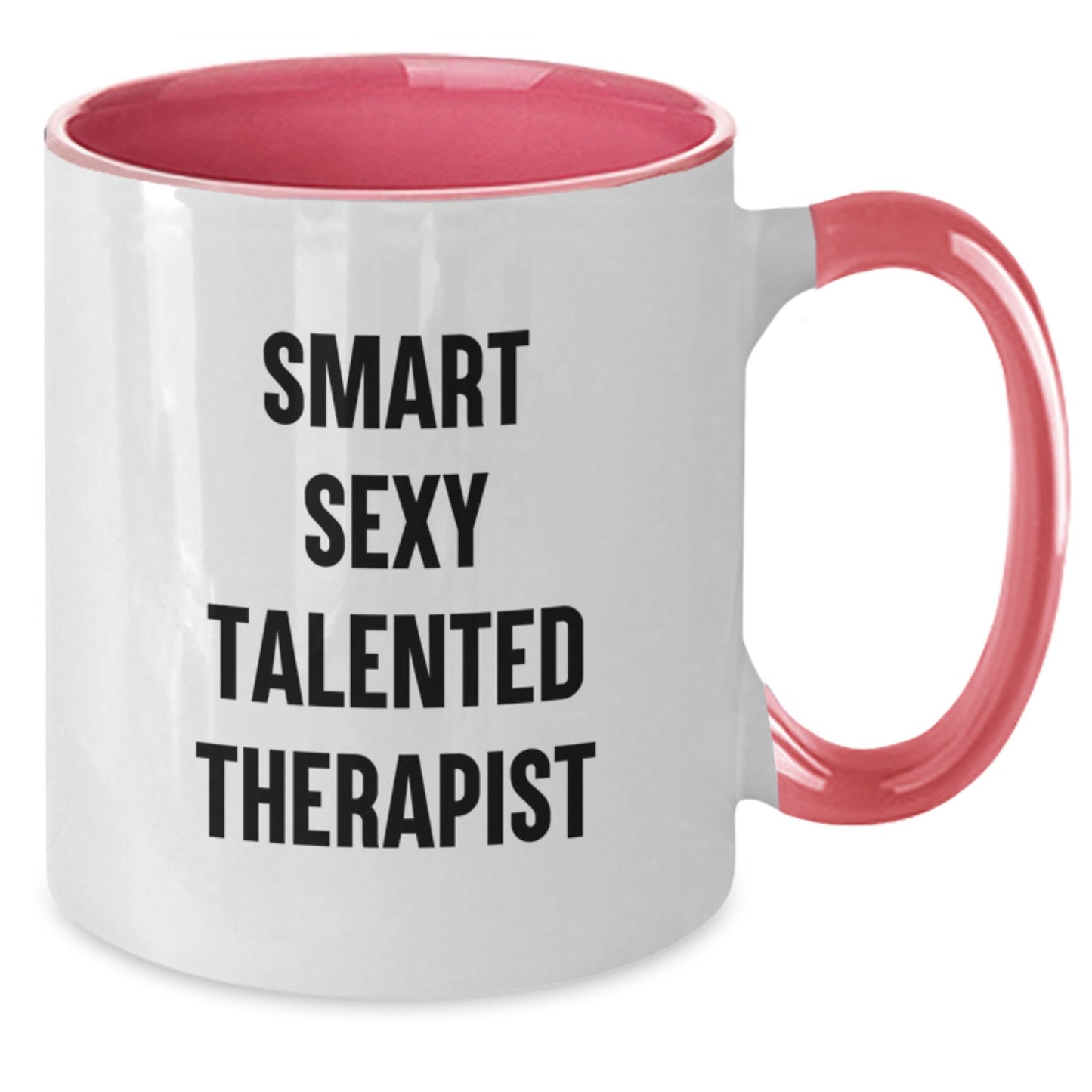 Smart Sexy Talented Therapist Gifts for Birthday Unique Therapist Gifts from Friends, Men, Women, Coworkers, Family - Two Tone Coffee Mug - Additional