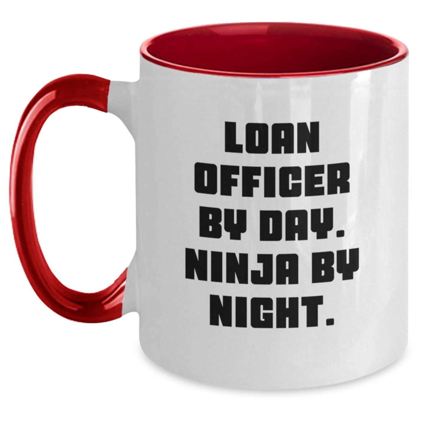 Funny Loan Officer By Day. Ninja By Night. Gifts from Men to Loan Officers - Valentine's Unique Gifts for Coffee Lovers - Main