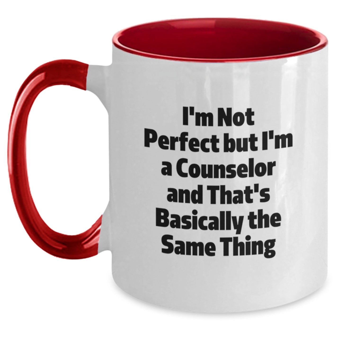 Funny Counselor Gifts from Friends, Unique Christmas Unique Gifts for Men, Women, Counselors, 'I'm Not Perfect But I'm A Counselor And That's Basically The Same Thing' - Main