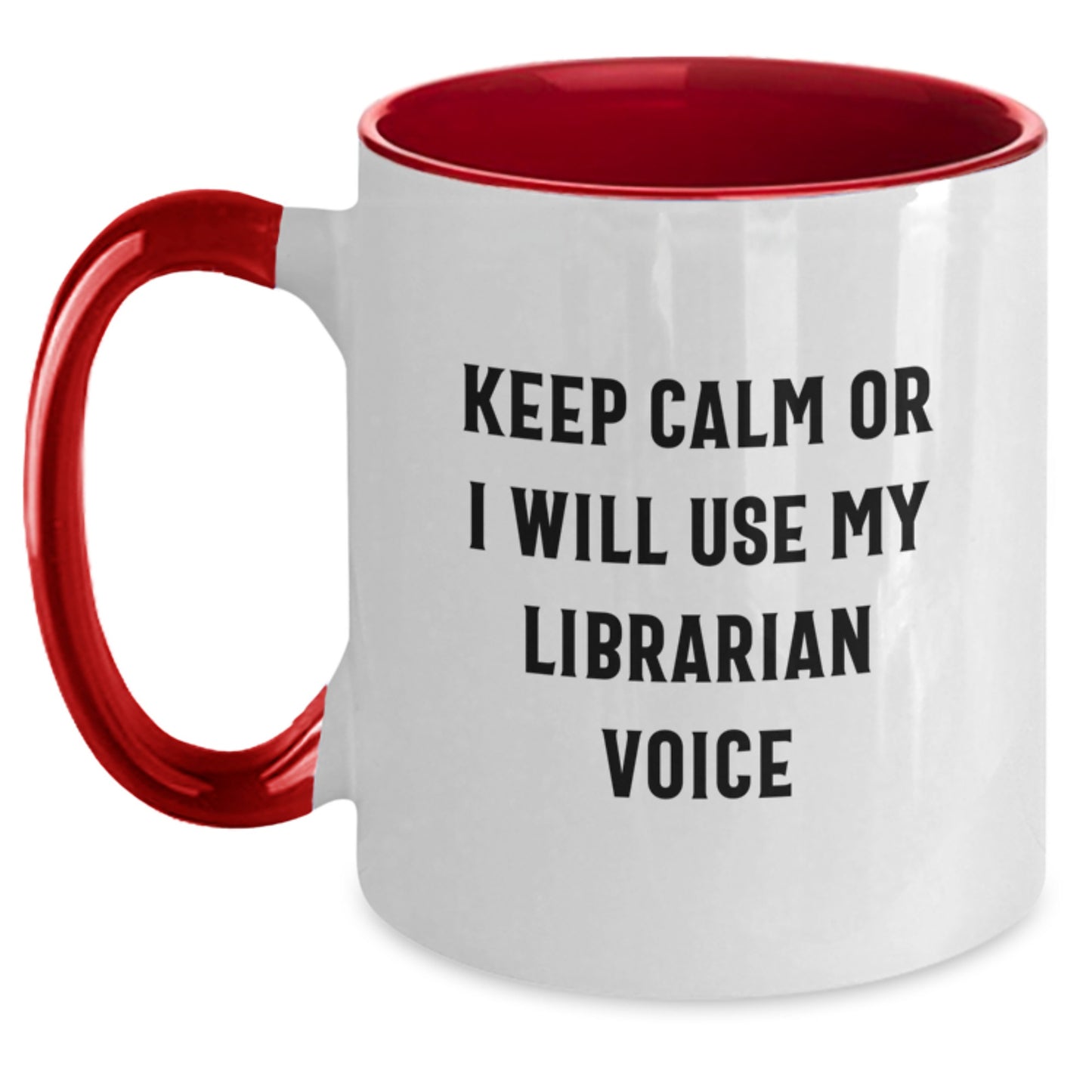 Funny Librarian Gifts for Women - Christmas Unique Gifts from Friends to Librarian - Two Tone Coffee Mug with 'Keep Calm Or I Will Use My Librarian Voice' - Main