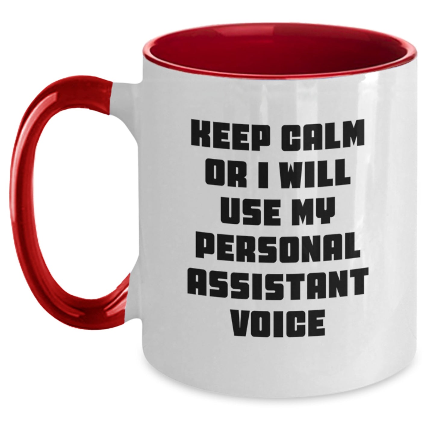 Funny Personal Assistant Gifts for Men from Friends - Keep Calm Or I Will Use My Personal Assistant Voice Two Tone Coffee Mug - Main