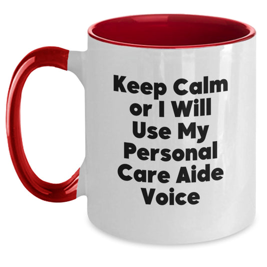 Funny Personal Care Aide Gifts from Family for Graduation Unique Two Tone Coffee Mugs with 'Keep Calm Or I Will Use My Personal Care Aide Voice' - Main