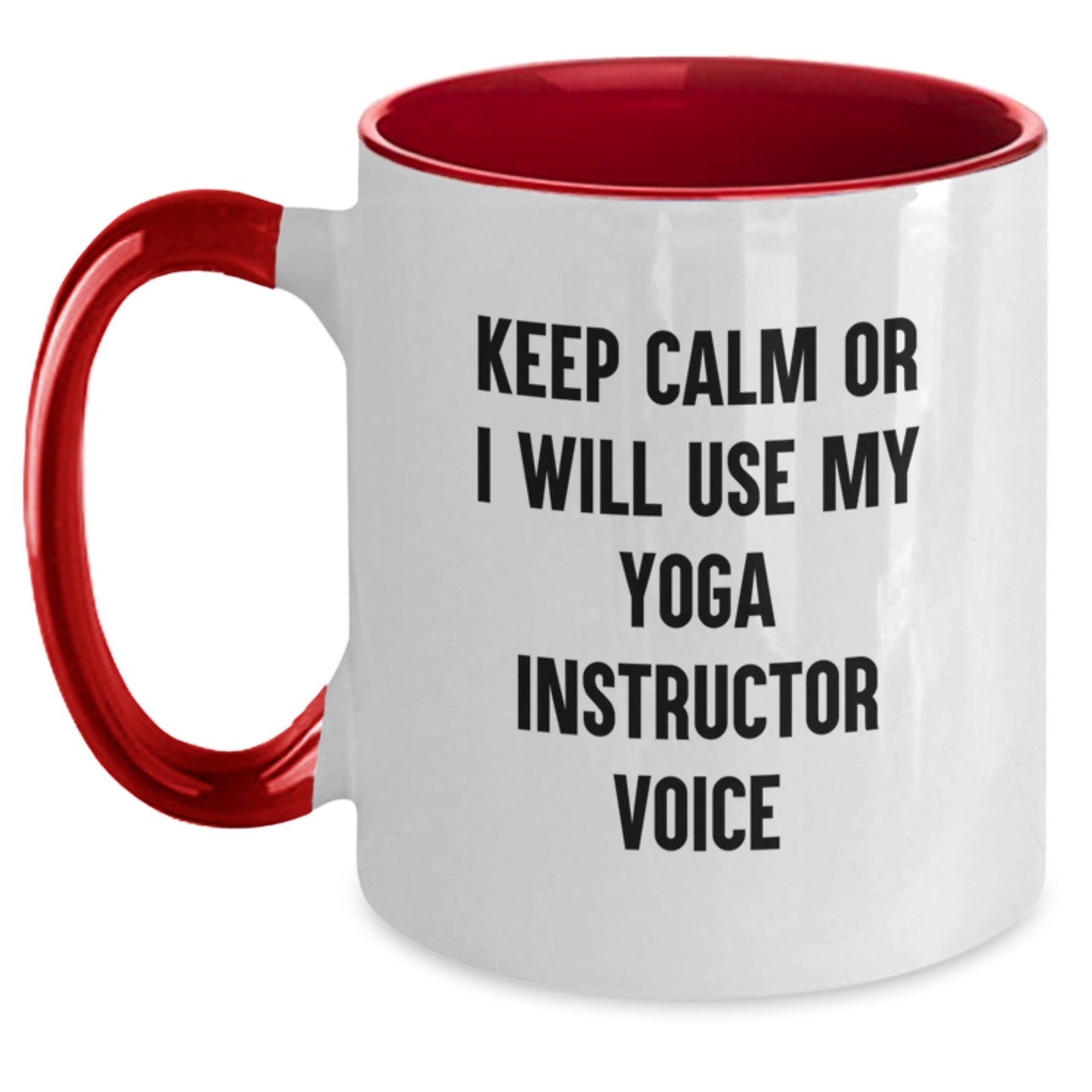 Funny Yoga Instructor Gifts for Valentine's, Two Tone Coffee Mug, 'Keep Calm or I Will Use My Yoga Instructor Voice' - Main