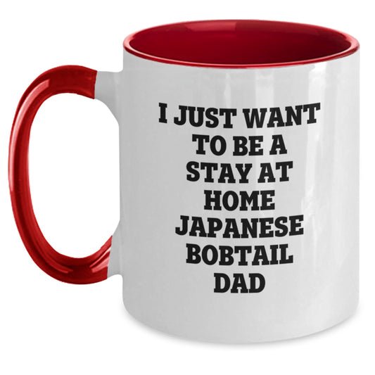 Funny Japanese Bobtail Cat Dad Gifts for Him from Friends - Graduation Unique Gifts for Him, I Just Want To Be A Stay At Home Japanese Bobtail Dad Two Tone Coffee Mug, Japanese Bobtail Cat Lovers - Main