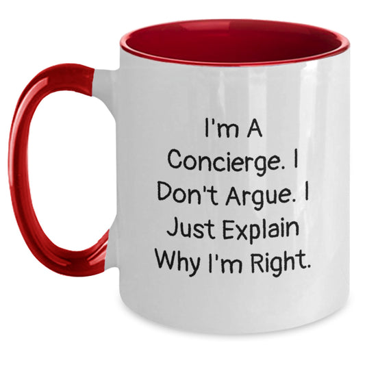 Funny Concierge Gifts from Friends for Christmas Unique Two Tone Coffee Mug I'm A Concierge I Don't Argue I Just Explain Why I'm Right - Main