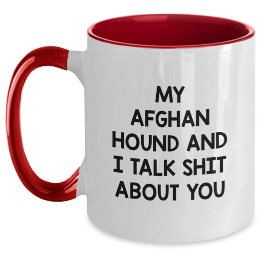 Funny Afghan Hound Dog Lover Gifts from Mom to Daughter - Mother's Day Unique Gifts - Two Tone Coffee Mugs with Afghan Hound And I Talk Shit About You Quote - Main