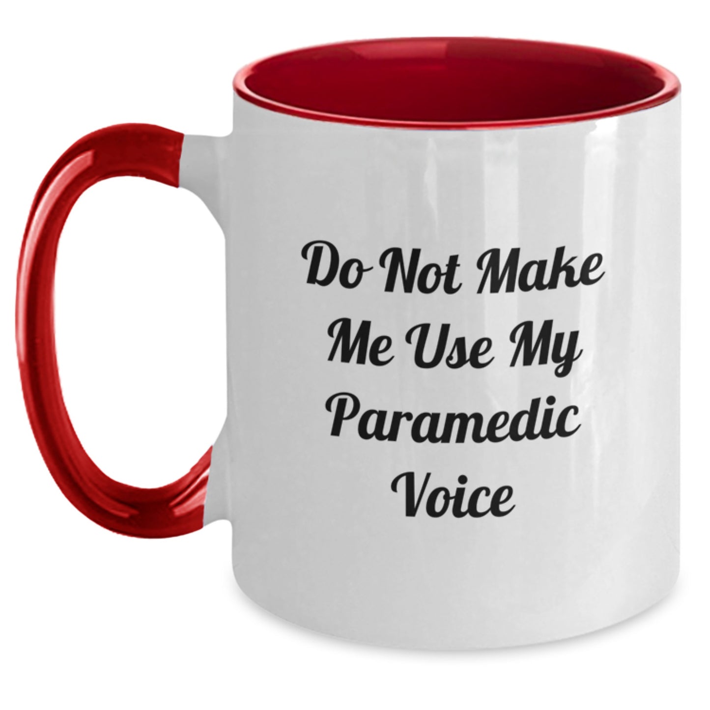 Birthday Gift Paramedic Mug Present for Her – 'Do Not Make Me Use My - Main
