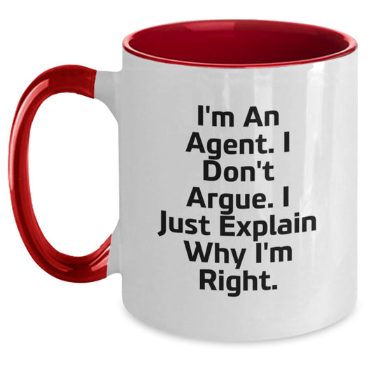 Funny Agent Gifts from Men for Women, Agent Two Tone Coffee Mug, I'm An Agent, Don't Argue, Explain Why I'm Right, Mother's Day Unique Gifts - Main