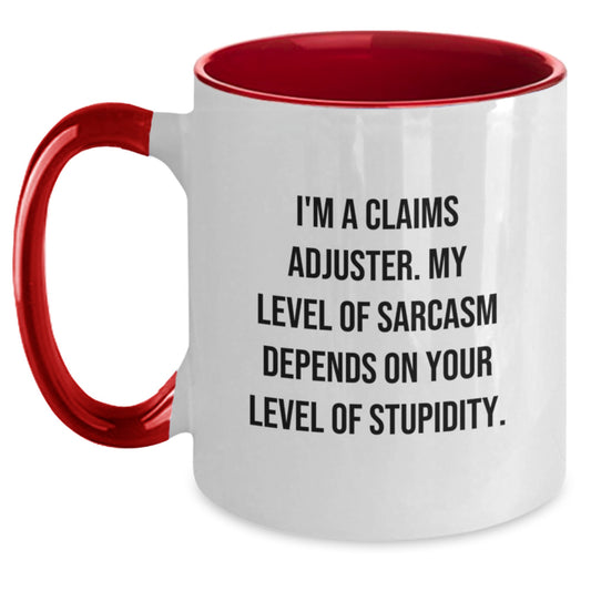 Funny Claims Adjuster Gifts for Him or Her - I'm A Claims Adjuster. My Level Of Sarcasm Depends On Your Level Of Stupidity. Two Tone Coffee Mug, Graduation Unique Gifts from Friends or Family - Main
