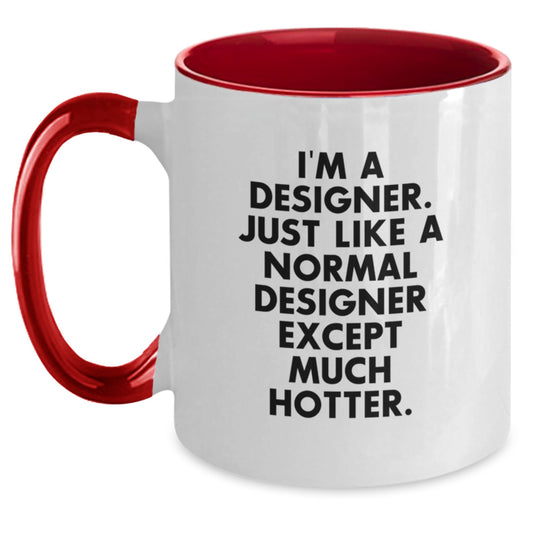 Funny Designer Gifts from Men Friends, Unique Two Tone Coffee Mugs for Father's Day, I'm A Designer Quote - Main