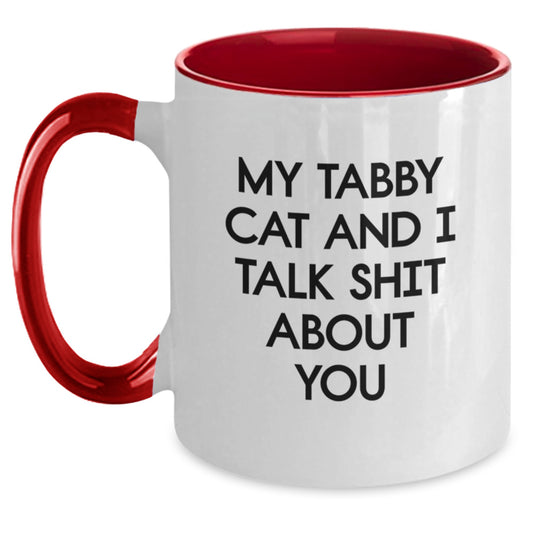 Funny Tabby Cat Gifts from Men to Women, Unique Mother's Day Unique Gift Ideas for Tabby Cat Lovers, Two Tone Coffee Mug with Quote 'My Tabby Cat And I Talk Shit About You' - Main
