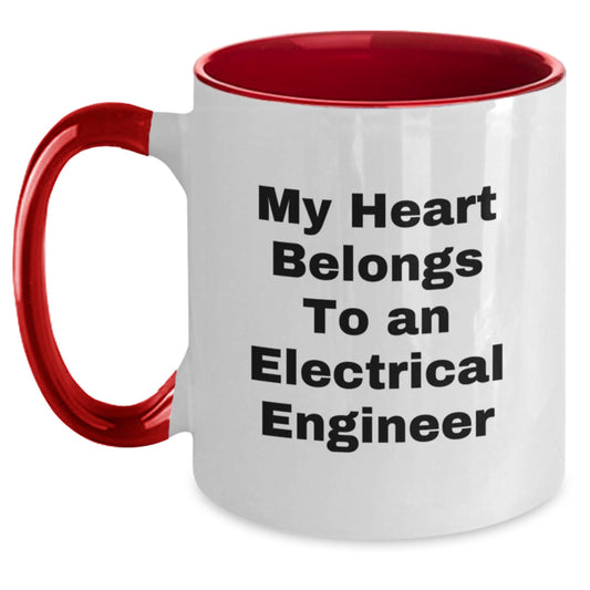 Funny Electrical Engineer Gifts, Unique Birthday Mug for Men or Women, 'My Heart Belongs To An Electrical Engineer' Quote, Two Tone Coffee Mug - Main