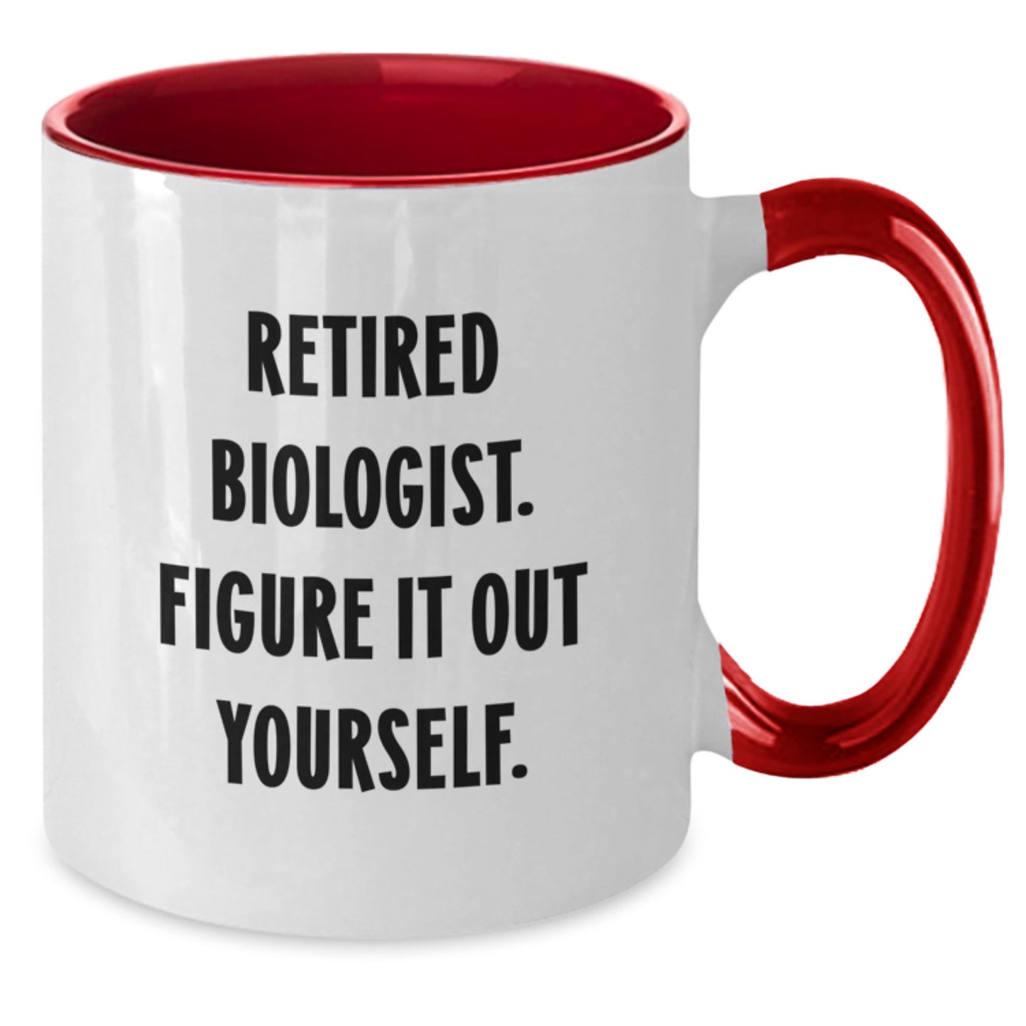 Funny Biologist Gifts for Him - Two Tone Coffee Mug, Retired Biologist Figure It Out Yourself, Christmas Unique Gifts from Men - Additional