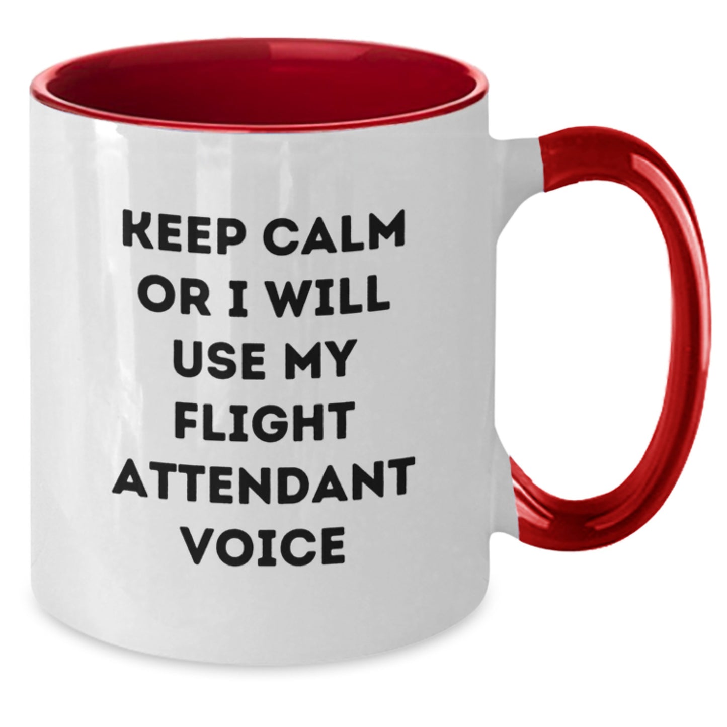 Funny Flight Attendant Gifts from Friends, Coworkers and Family - Keep Calm Or I Will Use My Flight Attendant Voice Two Tone Coffee Mug for Christmas - Additional
