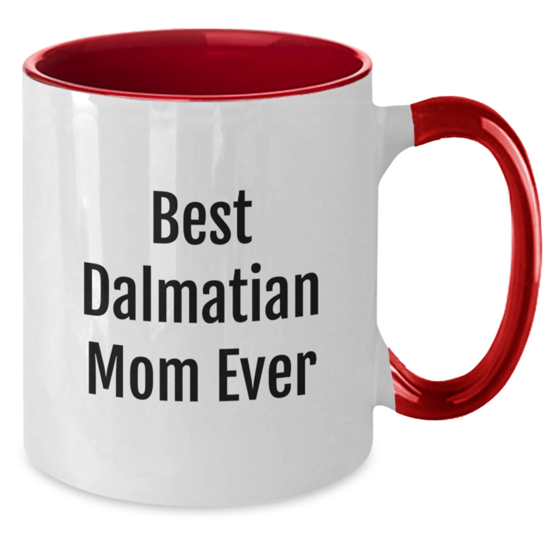 Funny Dalmatian Dog Gifts from Mom - Best Dalmatian Mom Ever Two Tone Coffee Mug for Her Birthday - Additional