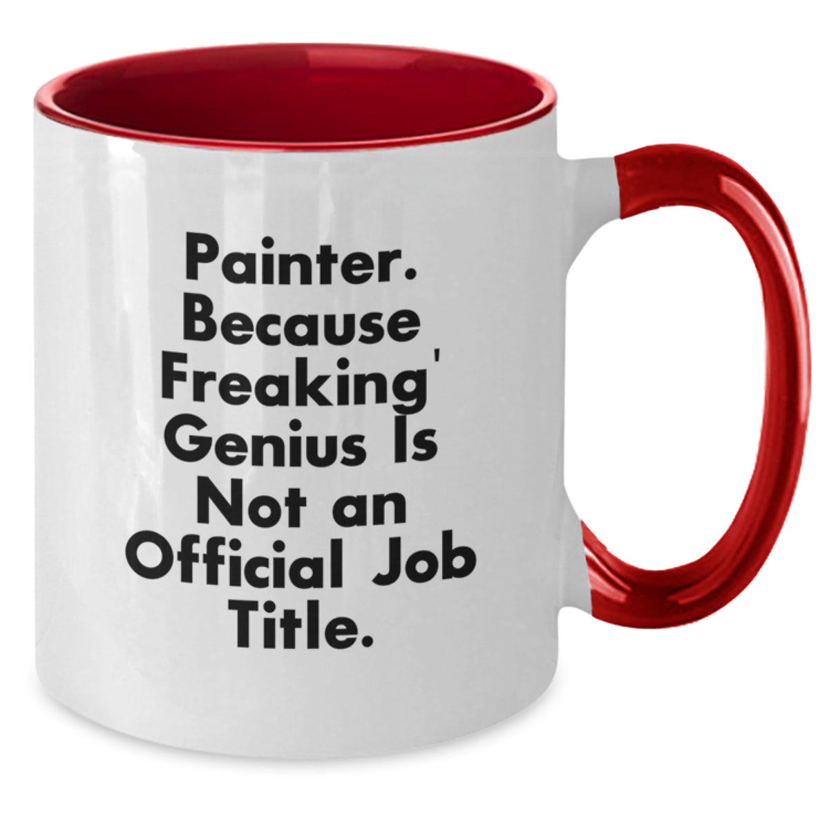 Funny Painter Gifts for Men, Two Tone Coffee Mug with 'Painter Because Freaking genius Is Not An Official Job Title' Quote, Unique Christmas Memorable Presents for Painter Friends and Family - Additional