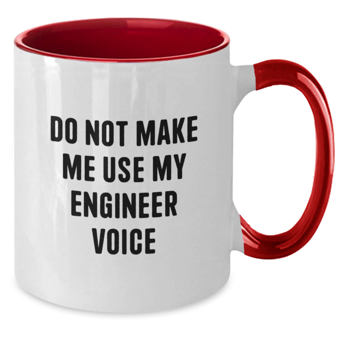 Christmas Gift for Her Do Not Make Me Use My Engineer Voice Mug Present - Additional