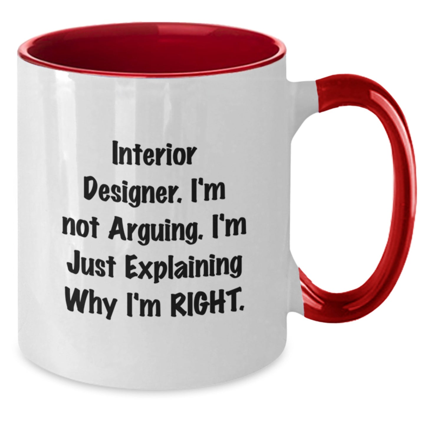 Interior Designer Gifts Unique - Funny Two Tone Coffee Mugs from Friends to Interior Designers on Christmas - Additional