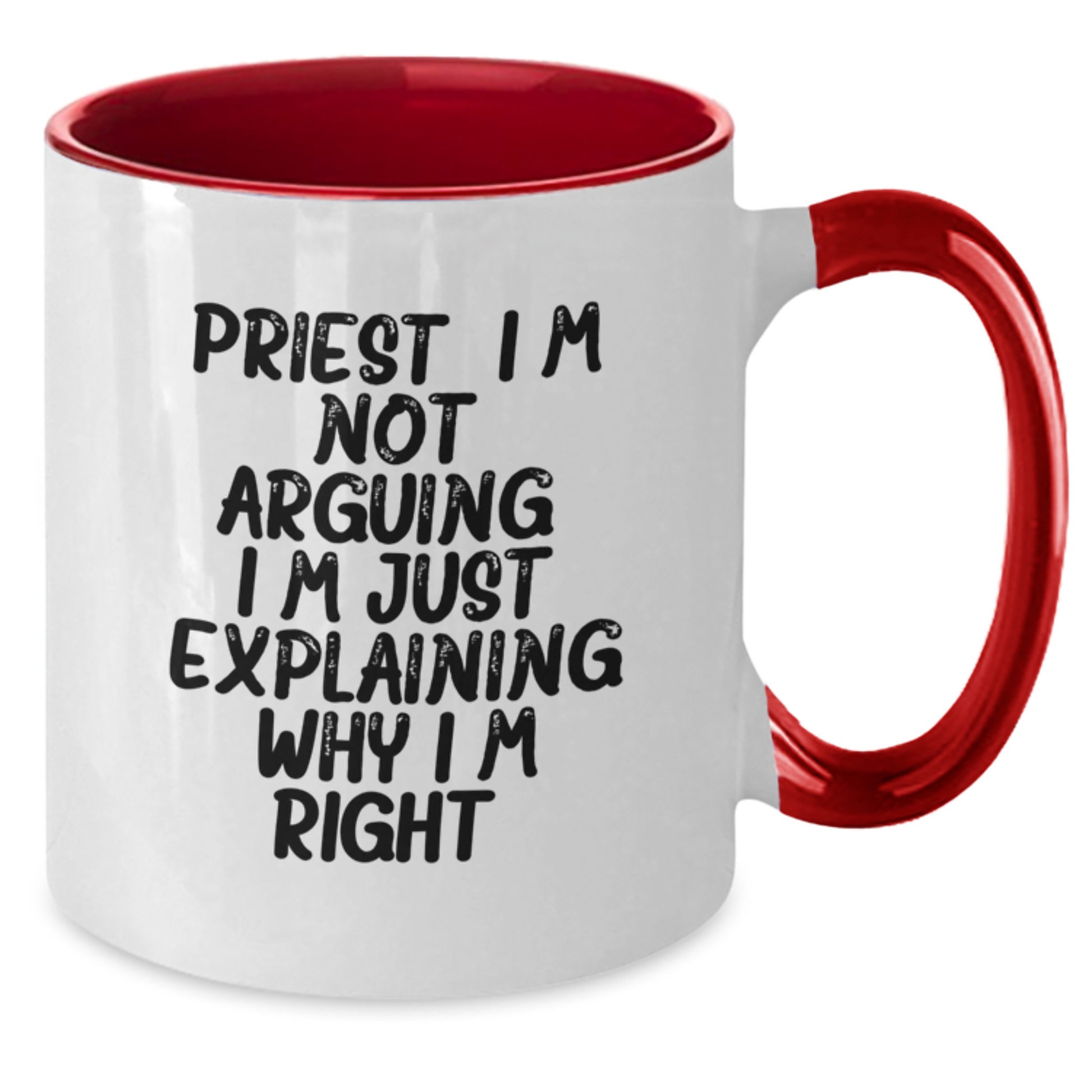 Funny Priest Gifts Two Tone Coffee Mugs for Men from Friends - 'I'm Not Arguing. I'm Just Explaining Why I'm Right.' - Additional