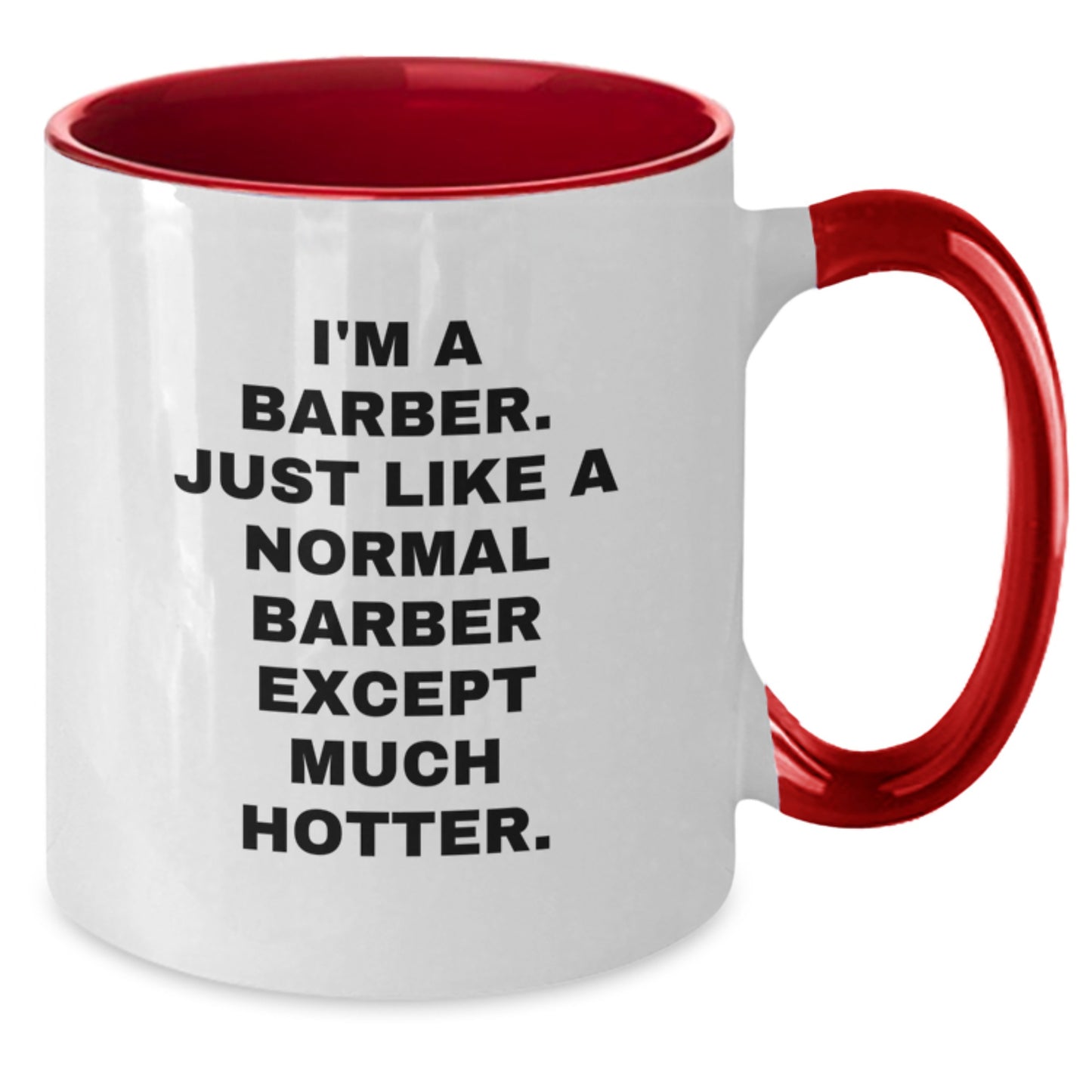 Funny Barber Gifts for Him - I'm A Barber Two Tone Coffee Mug, Unique Mother's Day Unique Gifts from Men for Father, Husband, Sweetheart - Additional