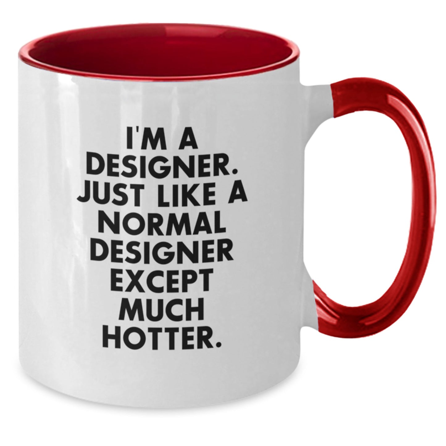 Funny Designer Gifts from Men Friends, Unique Two Tone Coffee Mugs for Father's Day, I'm A Designer Quote - Additional