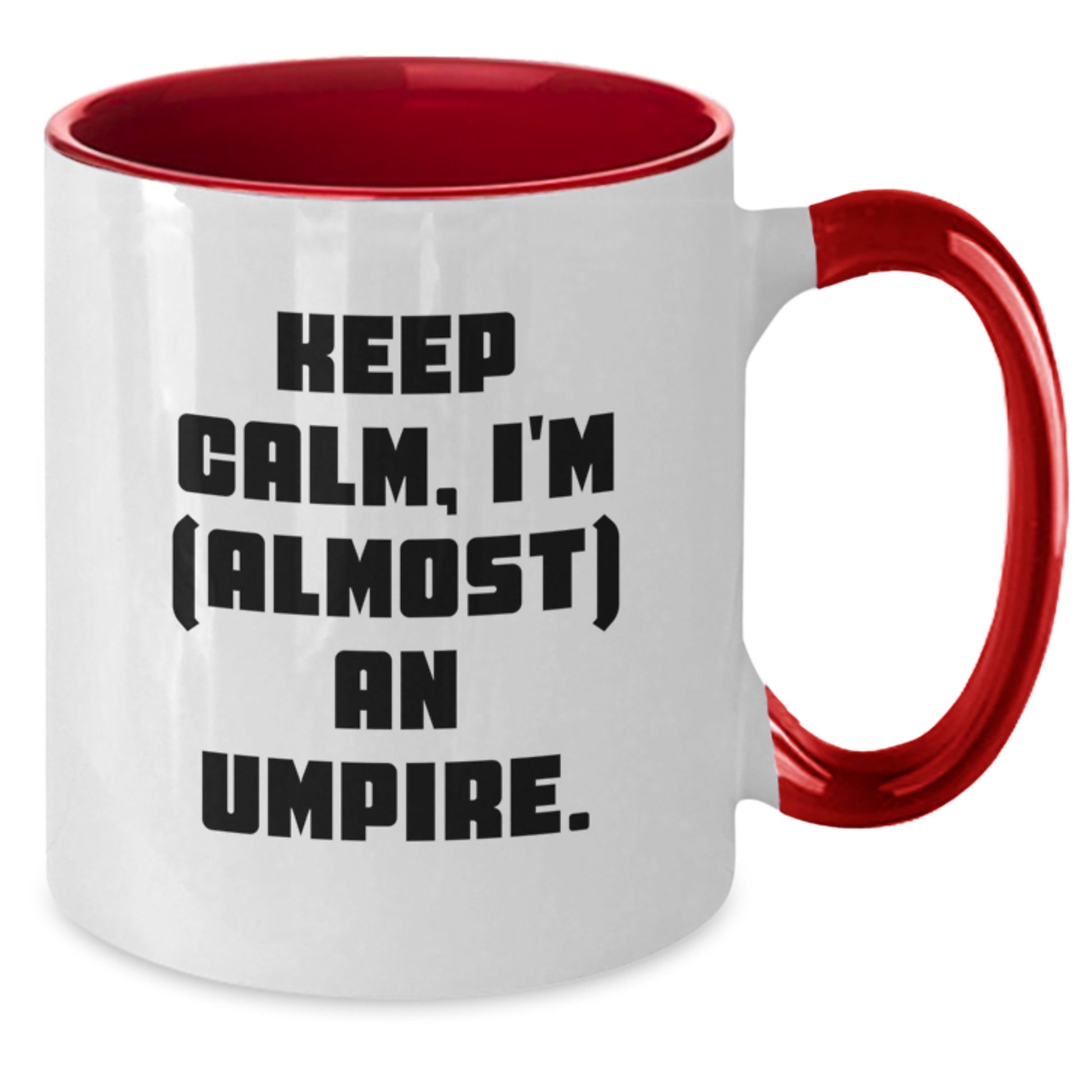 Funny Umpire Gifts for Him - Keep Calm I'm almost an Umpire Two Tone Coffee Mug - Additional