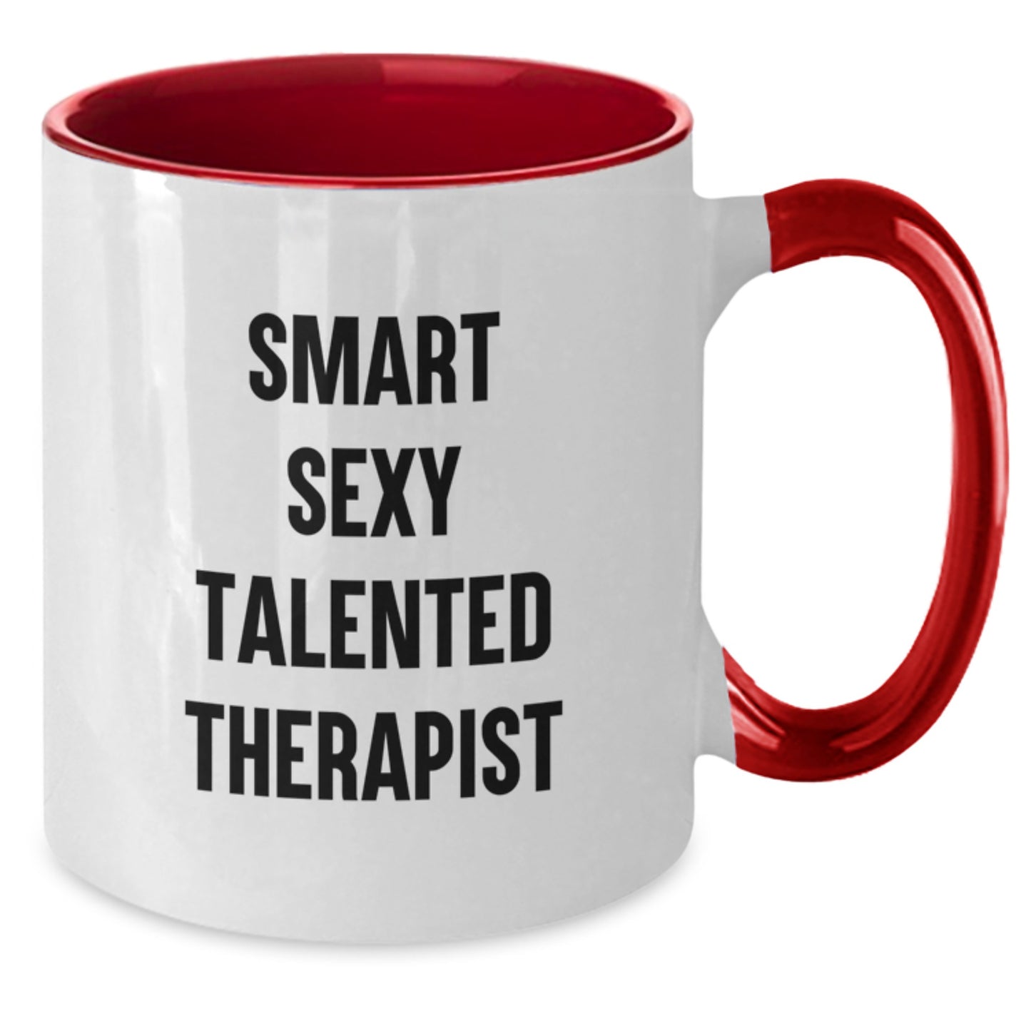 Smart Sexy Talented Therapist Gifts for Birthday Unique Therapist Gifts from Friends, Men, Women, Coworkers, Family - Two Tone Coffee Mug - Additional