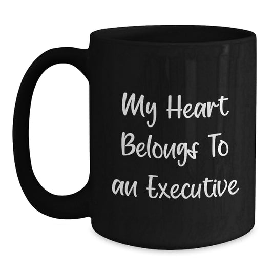 Funny Executive Gifts from Coworkers to Men, Unique Black Coffee Mugs for Christmas Unique Gifts for Him, My Heart Belongs To An Executive Quote - Main