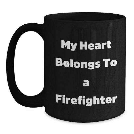 Funny Firefighter Gifts from Men to Firefighter Friends, Funny Firefighter Christmas Unique Gifts for Men, Black Coffee Mug with 'My Heart Belongs To A Firefighter' Quote - Main