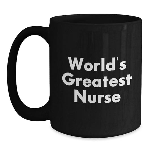 World's Greatest Nurse Funny Black Coffee Mug, Gifts for Nurse, Christmas Unique Gifts from Men to Women Coworkers - Main