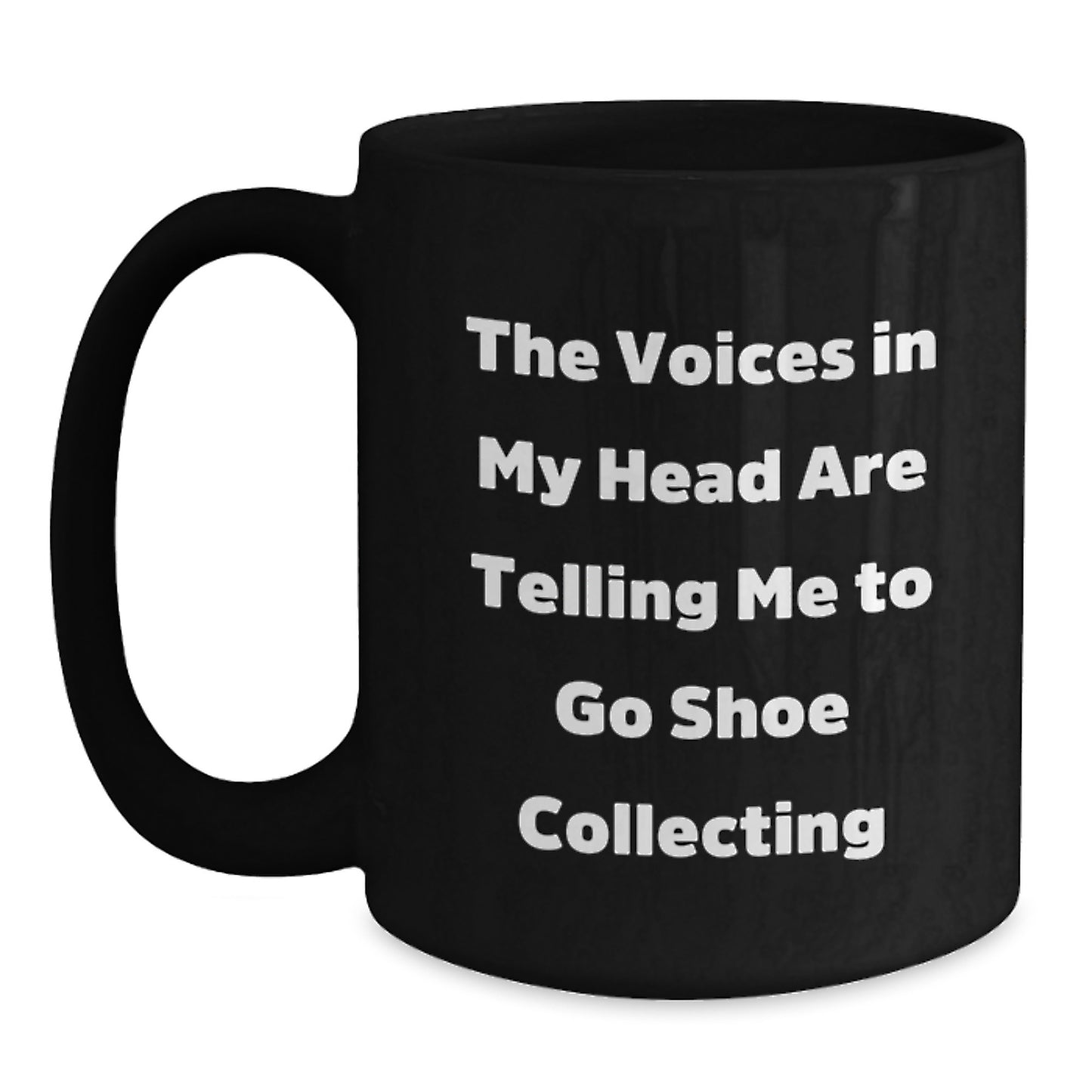 Funny Shoe Collecting Gifts for Men from Friends - Black Coffee Mug with The Voices In My Head Are Telling Me To Go, Great Unique Graduation Gifts for Friends, Coworkers, Family - Main
