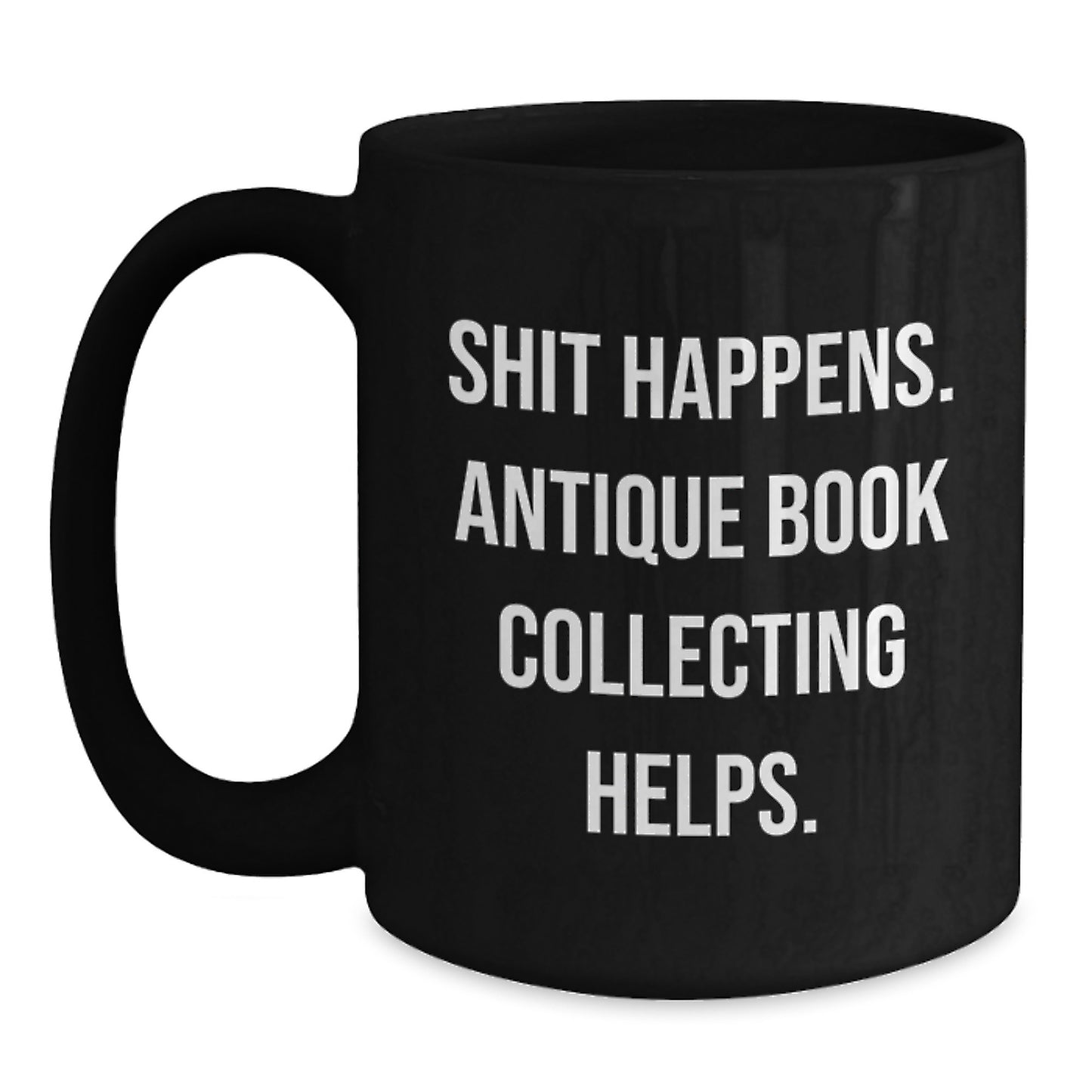 Antique Book Collecting Humor Funny Mugs for Birthday Unique Gifts from Friends to Family Members - Main