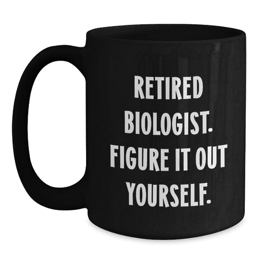 Funny Quote Mugs for Biologists Gifts from Friends to Family at Christmas - Main