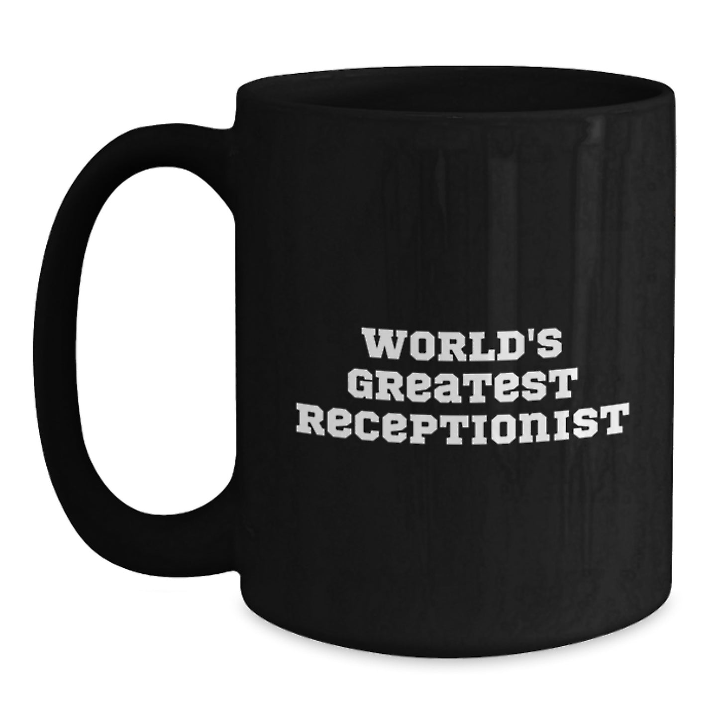 Funny World's Greatest Receptionist Quote Black Coffee Mug Gift for Receptionist Graduation Unique Gift from Friends to Family - Main