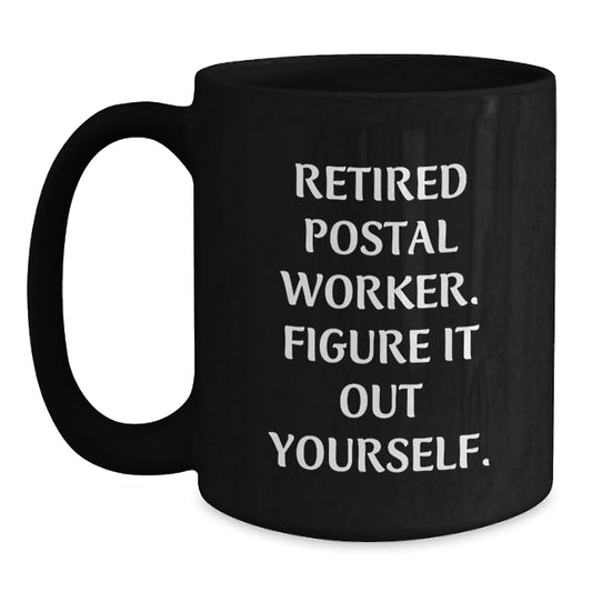 Gifts from Family for Postal Worker, Funny 'Figure It Out Yourself' Black Coffee Mug, Christmas Unique Gifts - Main
