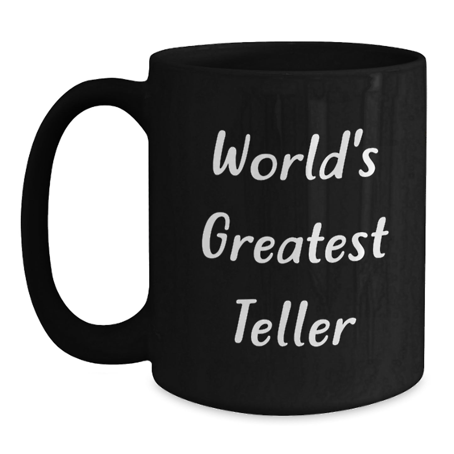 Funny Teller World's Greatest Quote Black Coffee Mug, Gifts from Friends to Teller, Christmas Unique Mugs for Men Women - Main