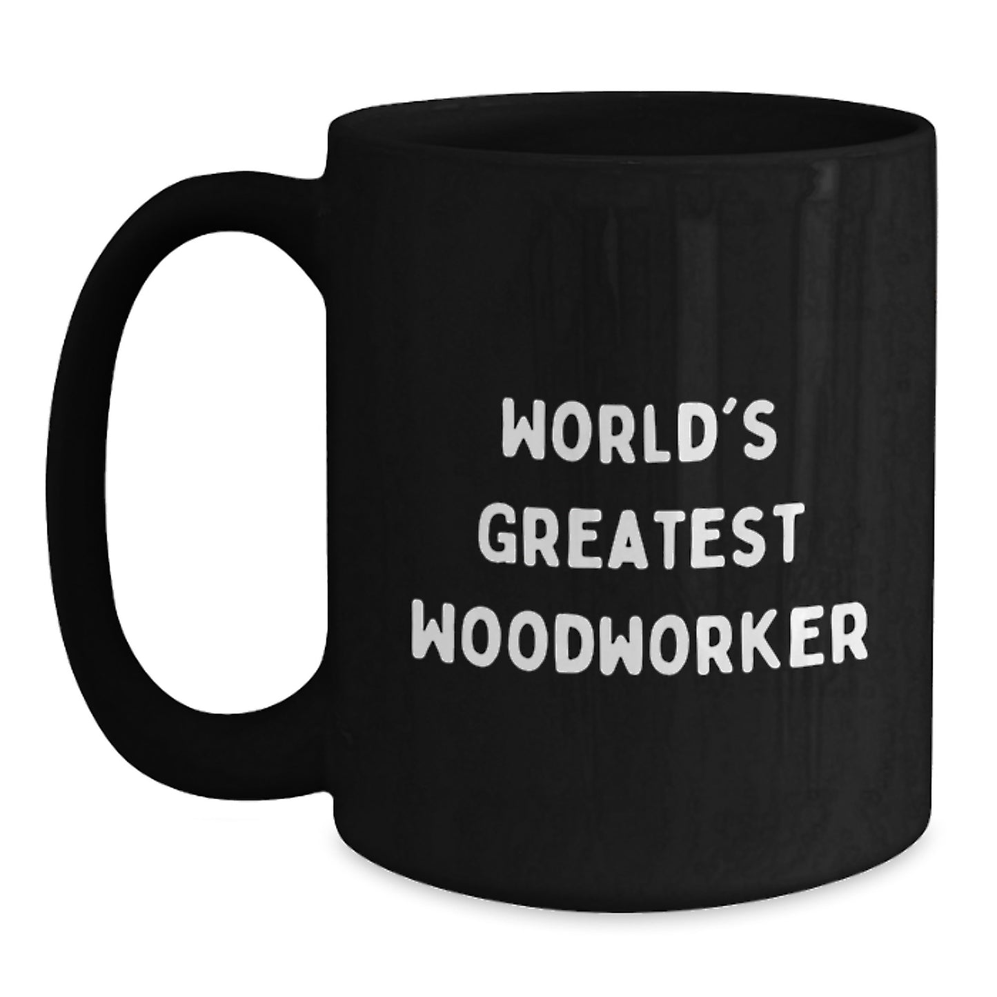 Funny Woodworker Gifts for Dad, Black Coffee Mug, 'World's Greatest Woodworker' Quote, Gifts from Men to Woodworker, Father's Day Unique Ideas - Main