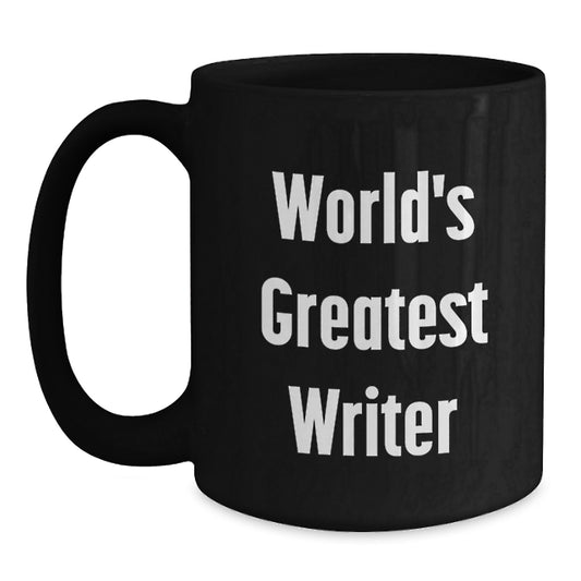 Funny Quote Writer Christmas Unique Gifts from Men to Friends Black Coffee Mug - Main