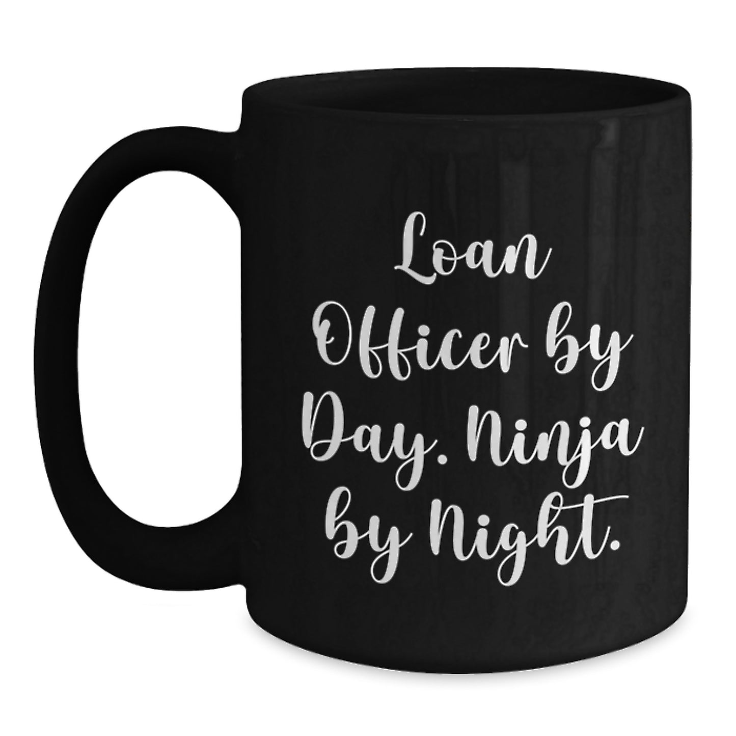 Funny Loan Officer Gifts for Him, Christmas Unique Mugs for Loan Officer By Day Ninja By Night, Black Coffee Mug, 11oz/15oz - Main