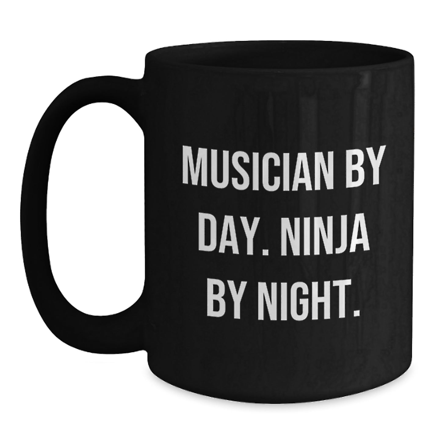 Musician Inspirational Quote Funny Coffee Mug Gifts for Musicians from Friends, Black Coffee Mug, Perfect for Musician Graduation Unique Gifts - Main