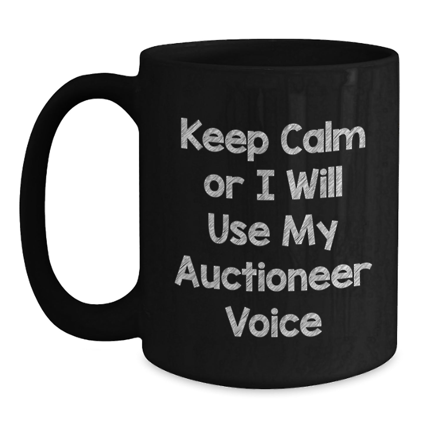 Funny Christmas Unique Gifts for Auctioneers, Unique Black Coffee Mugs from Friends, Keep Calm or I'll Use My Auctioneer Voice Humor - Main