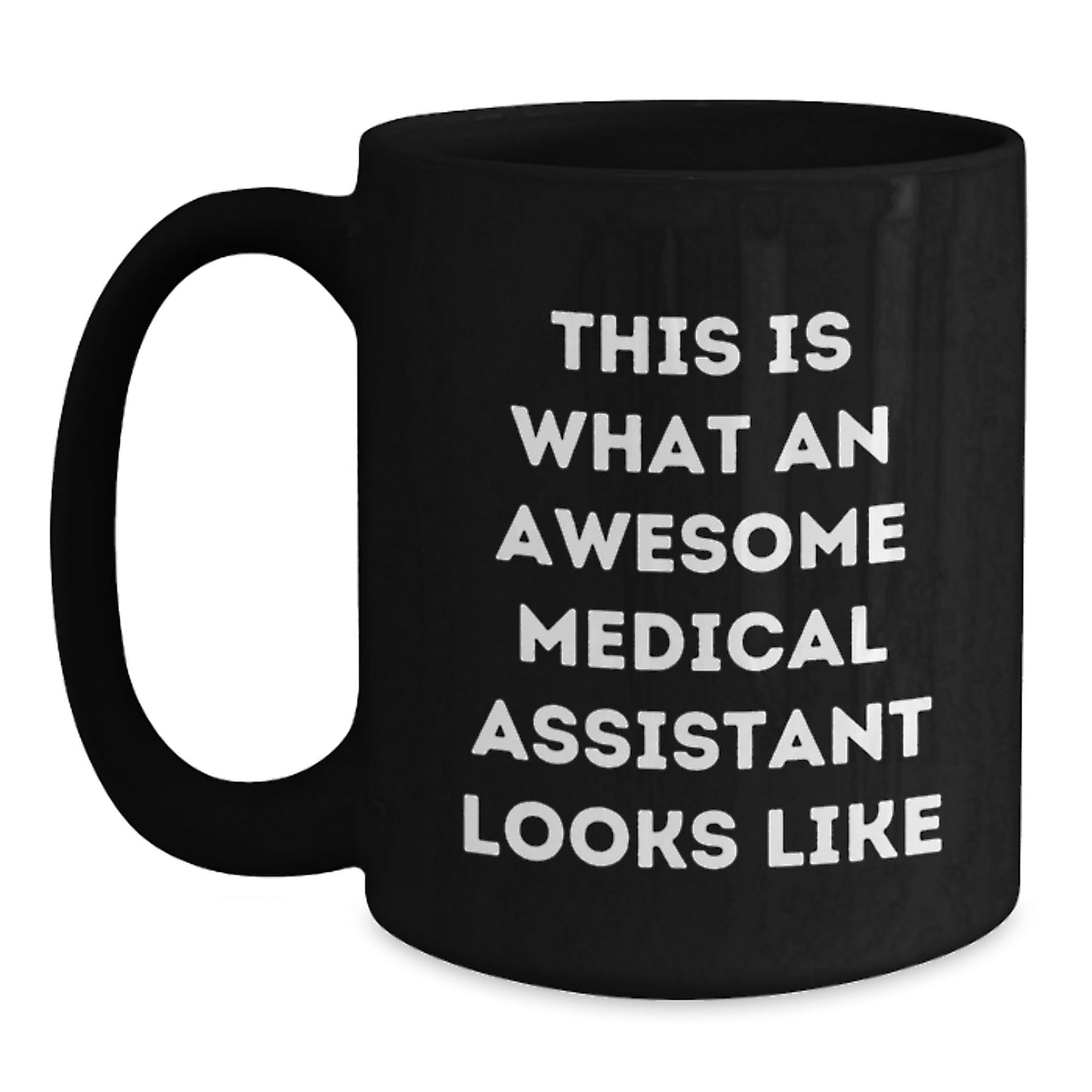 Funny Medical Assistant Gifts from Friends, Black Coffee Mug for Medical Assistant Graduation Unique Gifts, This Is What An Awesome Medical Assistant Looks Like - Main