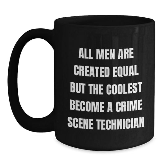 Crime Scene Technician Gifts Funny Quote Black Coffee Mug Birthday Unique - Main