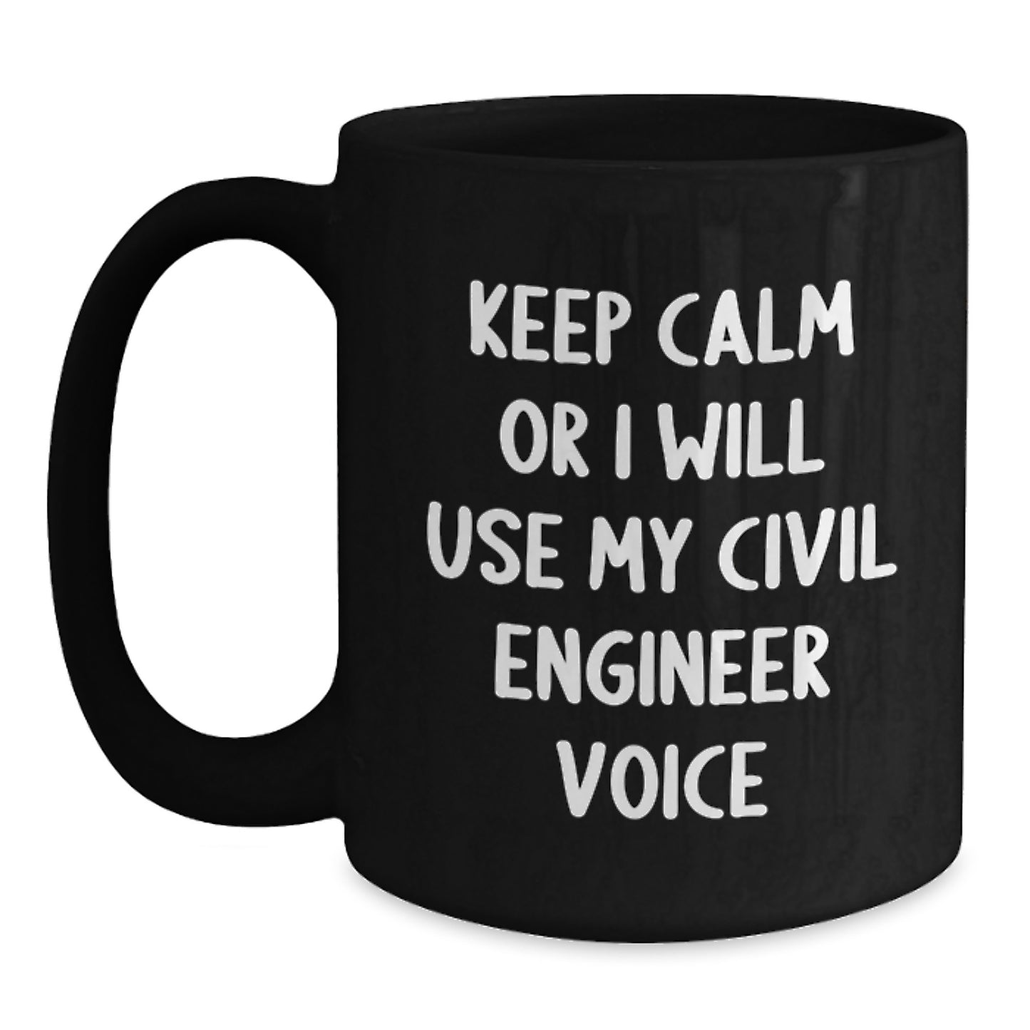 Civil Engineer Gifts for Men - Funny Black Coffee Mug - Keep 'em Laughing This Christmas - Gifts from Family to Civil Engineers - Main