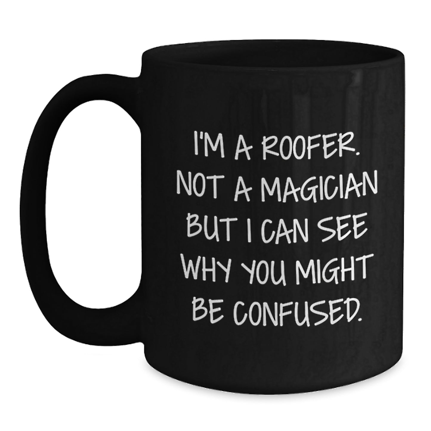 Funny Roofer Gifts for Him from Friends, Unique Black Coffee Mug for Graduation - Main