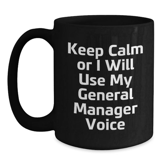 Funny General Manager Gifts Black Coffee Mug for Mom - Gifts from Men to Women, General Manager Unique Gifts on Mother's Day - Main