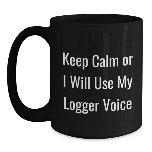 Funny Logger Gifts Black Coffee Mugs for Valentine's Unique Presents from Friends and Family - Main
